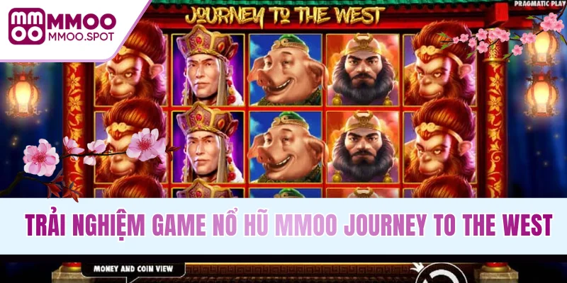 Trải nghiệm game nổ hũ MMOO Journey to the West